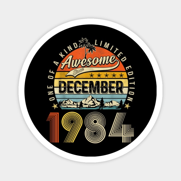 Awesome Since December 1984 Vintage 39th Birthday Magnet by Brodrick Arlette Store